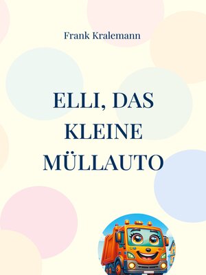 cover image of Elli, das kleine Müllauto